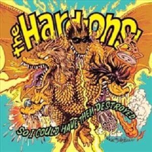 Cover for Hard-ons · So I Could Have Them Destroyed (CD) (2019)