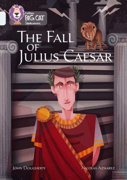 Cover for John Dougherty · The Fall of Julius Caesar: Band 17/Diamond - Collins Big Cat (Paperback Book) (2017)