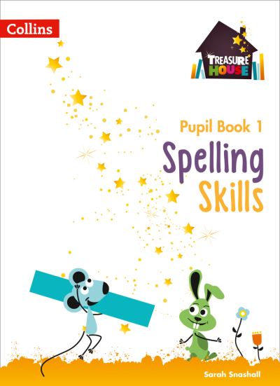 Cover for Sarah Snashall · Spelling Skills Pupil Book 1 - Treasure House (Paperback Book) (2017)