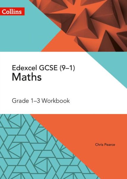 Cover for Chris Pearce · Edexcel GCSE Maths Grade 1-3 Workbook - Collins GCSE Maths (Paperback Book) (2018)