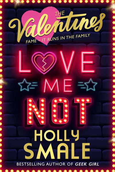 Love Me Not - The Valentines - Holly Smale - Kirjat - HarperCollins Publishers - 9780008393526 - torstai 13. toukokuuta 2021