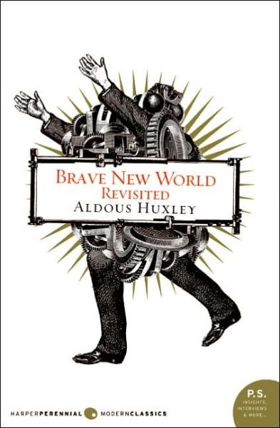 Brave New World Revisited - Aldous Huxley - Livros - Harper Perennial Modern Classics - 9780060898526 - 5 de setembro de 2006