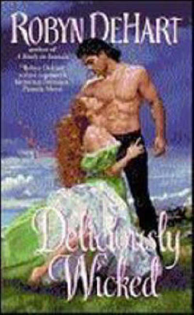 Cover for Robyn Dehart · Deliciously Wicked (Paperback Book) [1st edition] (2006)