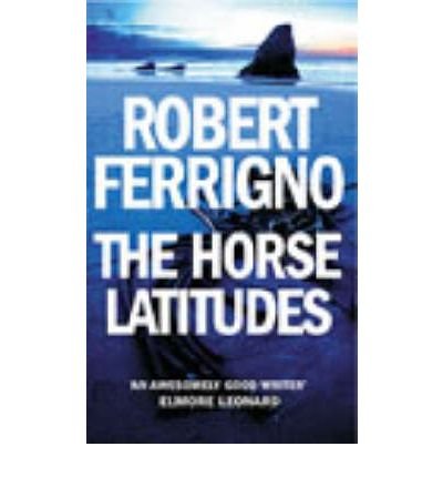 Cover for Robert Ferrigno · Horse Latitudes (Paperback Book) (2003)