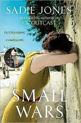 Cover for Sadie Jones · Small Wars (Paperback Book) (2010)