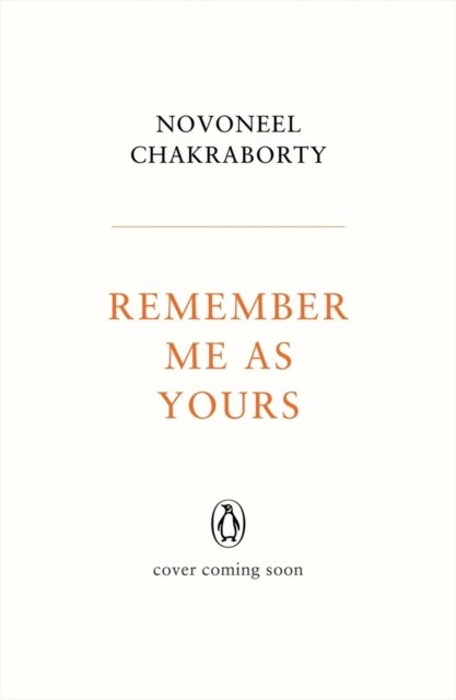Cover for Novoneel Chakraborty · Remember Me As Yours (Paperback Book) (2024)