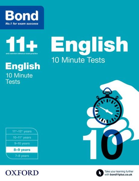 Bond 11+: English: 10 Minute Tests: 8-9  years - Bond 11+ - Sarah Lindsay - Libros - Oxford University Press - 9780192740526 - 5 de marzo de 2015