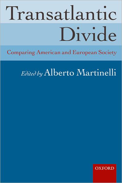 Cover for Alberto Martinelli · Transatlantic Divide: Comparing American and European Society (Hardcover Book) (2007)