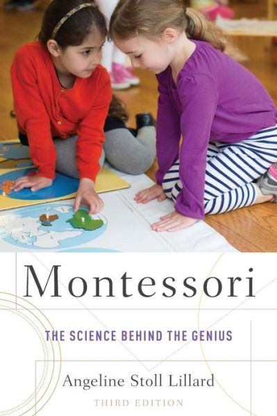 Cover for Lillard, Angeline Stoll (, University of Virginia in Charlottesville) · Montessori: The Science Behind the Genius (Paperback Book) [3 Revised edition] (2017)