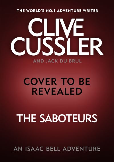 Cover for Clive Cussler · The Saboteurs - Isaac Bell (Hardcover bog) (2021)