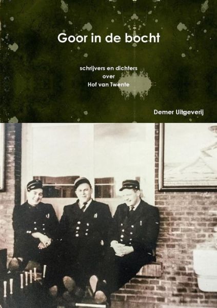 Cover for Schrijvers En Dicht Over Hof Van Twente · Goor in de bocht (Paperback Book) (2018)