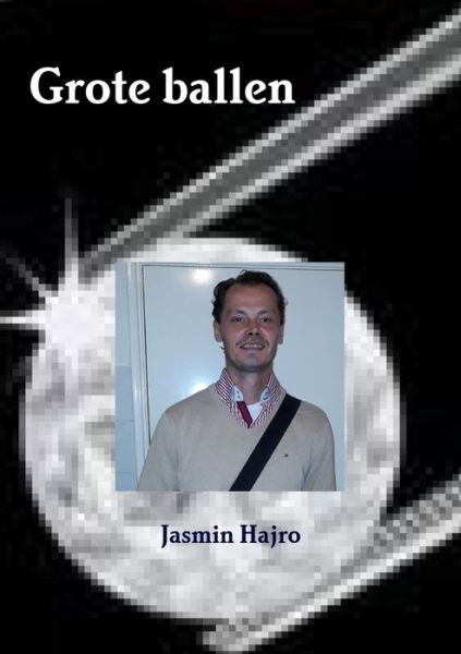 Cover for Jasmin Hajro · Grote ballen (Paperback Book) (2019)