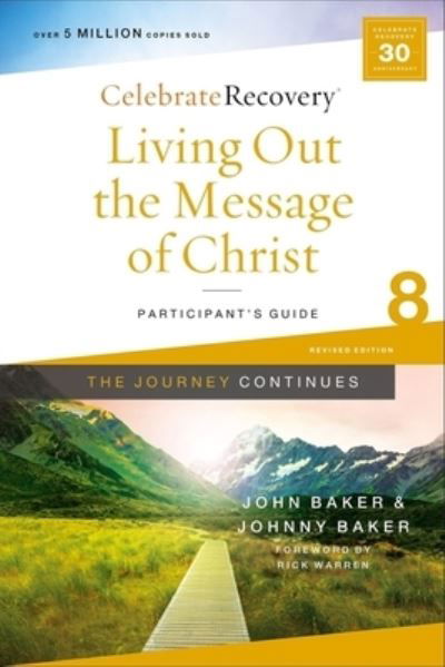 Cover for John Baker · Living Out the Message of Christ: The Journey Continues, Participant's Guide 8: A Recovery Program Based on Eight Principles from the Beatitudes - Celebrate Recovery (Paperback Book) (2021)