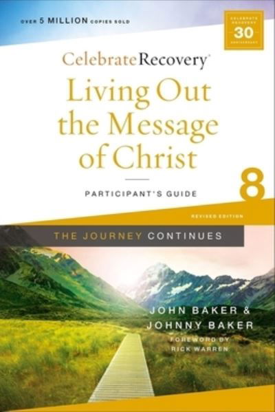 Cover for John Baker · Living Out the Message of Christ: The Journey Continues, Participant's Guide 8: A Recovery Program Based on Eight Principles from the Beatitudes - Celebrate Recovery (Pocketbok) (2021)