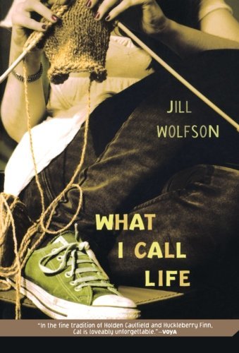 Cover for Jill Wolfson · What I Call Life (Paperback Book) [First edition] (2008)