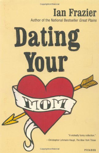 Cover for Ian Frazier · Dating Your Mom (Pocketbok) [Reprint edition] (2003)