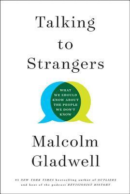 Cover for Malcolm Gladwell · Talking to Strangers: What We Should Know about the People We Don't Know (Hardcover bog) (2019)