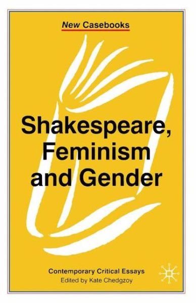 Cover for Kate Chedgzoy · Shakespeare, Feminism and Gender - New Casebooks (Paperback Book) (2000)