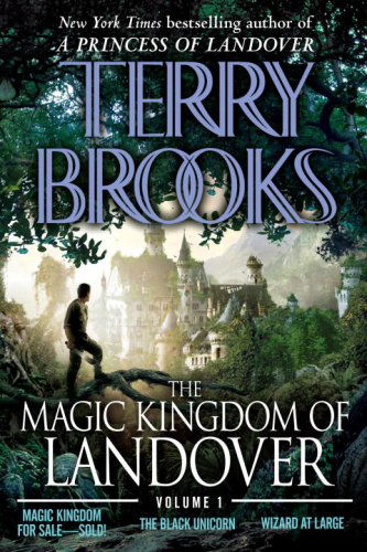 Cover for Terry Brooks · The Magic Kingdom of Landover   Volume 1: Magic Kingdom for Sale Sold! - the Black Unicorn - Wizard at Large (Paperback Bog) [Original edition] (2009)