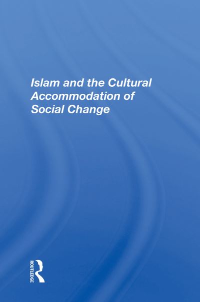 Cover for Bassam Tibi · Islam And The Cultural Accommodation Of Social Change (Paperback Book) (2022)