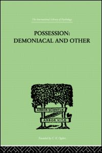 Cover for T K Oesterreich · Possession, Demoniacal And Other: Among Primitive Races, in Antiquity, the Middle Ages and Modern (Hardcover Book) (1999)