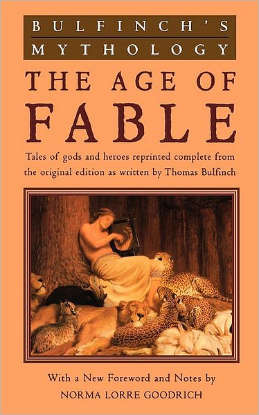 Cover for Thomas Bulfinch · Bulfinch's Mythology: The Age of Fable - Bulfinch's Mythology (Paperback Bog) (1995)