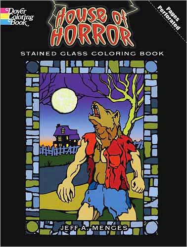 Cover for Jeff a Menges · House of Horror: Stained Glass Colouring Book - Dover Stained Glass Coloring Book (MERCH) (2009)