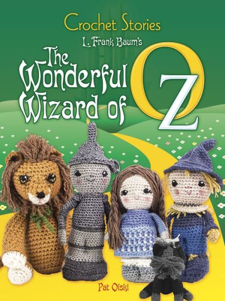 Cover for Frank L. Baum · Crochet Stories: the Wonderful Wizard of Oz (Paperback Book) (2017)