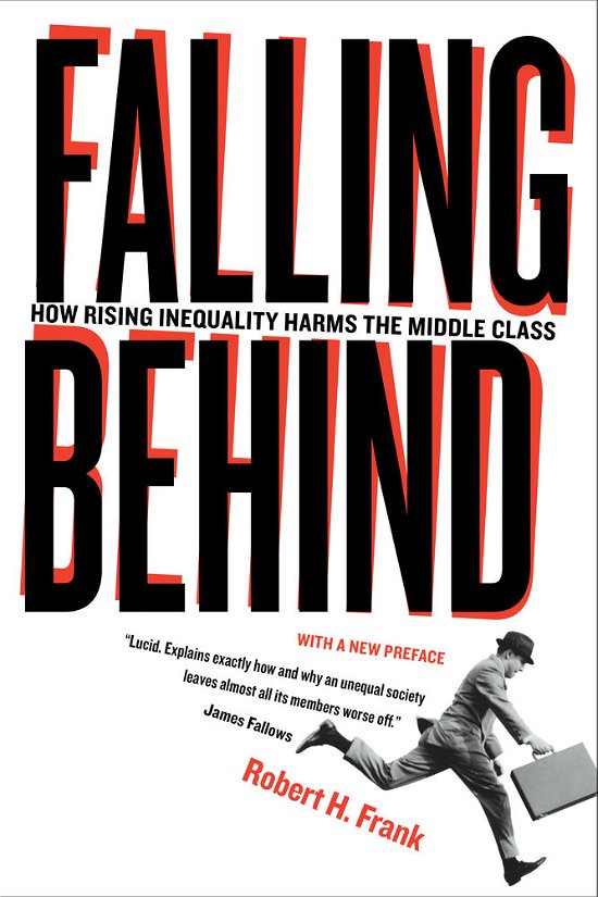 Cover for Robert Frank · Falling Behind: How Rising Inequality Harms the Middle Class - Wildavsky Forum Series (Paperback Bog) [Updated edition] (2013)