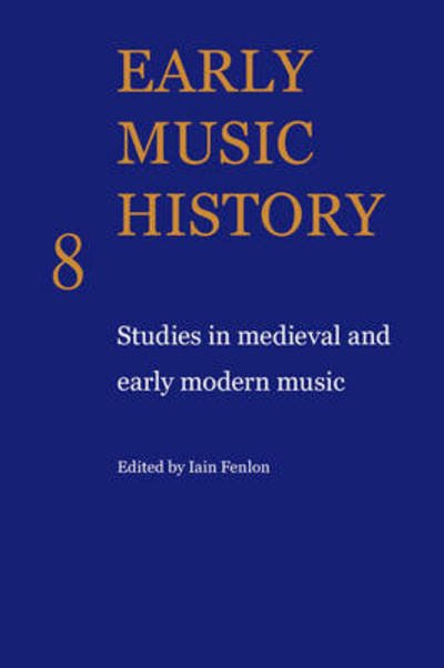 Cover for Iain Fenlon · Early Music History: Studies in Medieval and Early Modern Music - Early Music History 25 Volume Paperback Set (Paperback Book) (2009)
