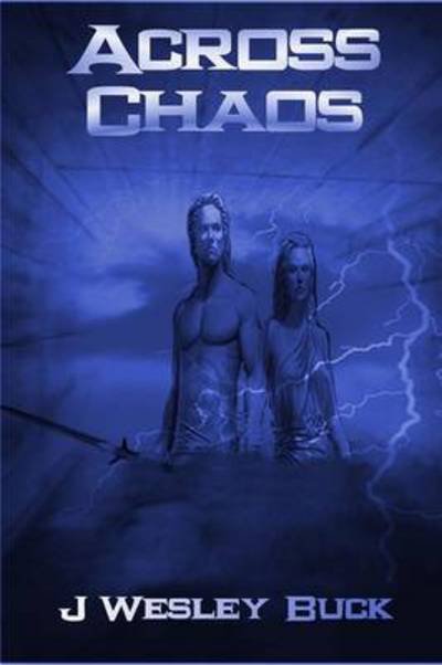 Cover for J. Wesley Buck · Across Chaos (Paperback Book) (2009)