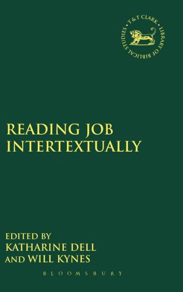 Cover for Dell Katharine J. · Reading Job Intertextually - The Library of Hebrew Bible / Old Testament Studies (Hardcover Book) (2013)