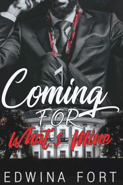 Cover for Edwina Fort · Coming For What's Mine : Part 1 &amp; 2 (Paperback Book) (2018)