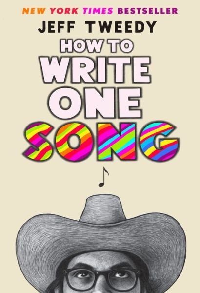 How To Write One Song: Loving the Things We Create and How They Love Us Back - Jeff Tweedy - Böcker - Penguin Putnam Inc - 9780593183526 - 13 oktober 2020