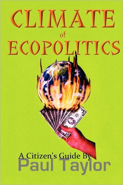 Cover for Paul Taylor · Climate of Ecopolitics: a Citizen's Guide (Paperback Book) (2008)