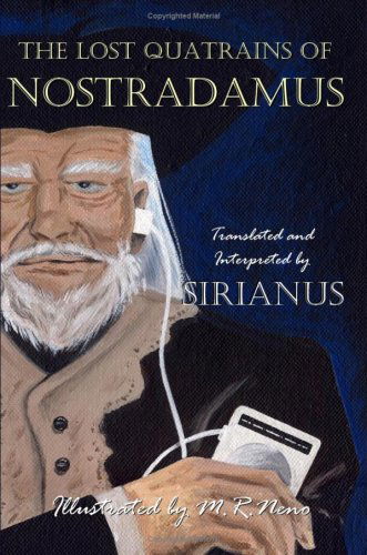 Cover for Sirianus · The Lost Quatrains of Nostradamus (Paperback Book) (2008)