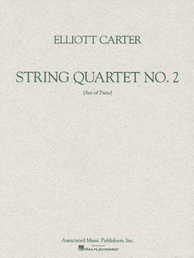 String Quartet No. 2 (1959) - Elliott Carter - Books - Associated - 9780634002526 - November 1, 1989