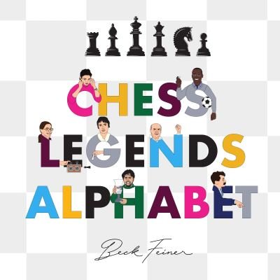 Cover for Beck Feiner · Chess Legends Alphabet (Hardcover Book) (2024)