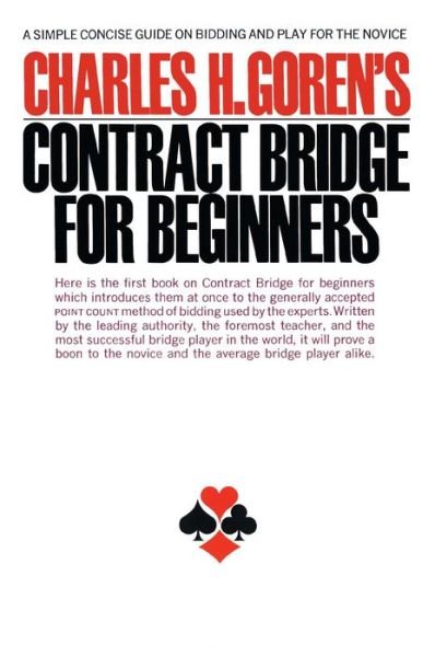 Cover for Charles H. Goren · Charles H. Goren's Contract Bridge for Beginners: A Simple Concise Guide for the Novice (Including Point Count Bidding) - A Fireside book (Paperback Book) [Fifth or Later edition] (1986)