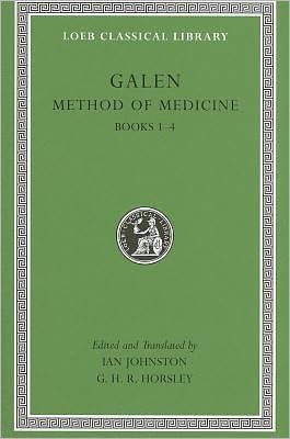 Cover for Galen · Method of Medicine, Volume I: Books 1–4 - Loeb Classical Library (Hardcover Book) (2011)