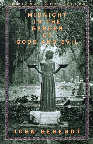 Cover for John Berendt · Midnight in the Garden of Good and Evil: a Savannah Story (Paperback Book) [Reprint edition] (1999)