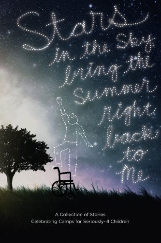 Cover for Meera Ramamoorthy · Stars in the Sky, Bring the Summer Right Back to Me: a Collection of Stories Celebrating Camps for Seriously-ill Children (Paperback Book) (2014)