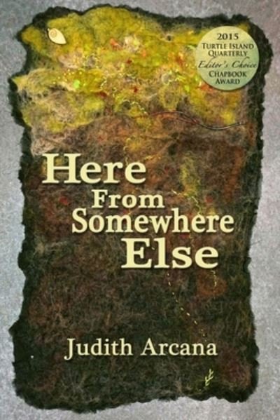 Cover for Judith Arcana · Here From Somewhere Else (Paperback Book) (2015)