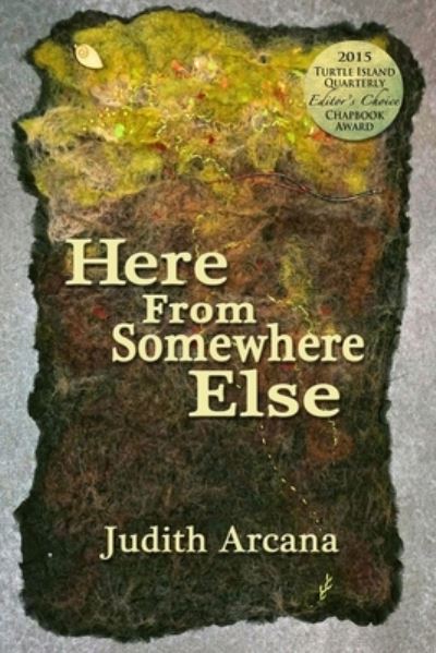 Cover for Judith Arcana · Here From Somewhere Else (Taschenbuch) (2015)