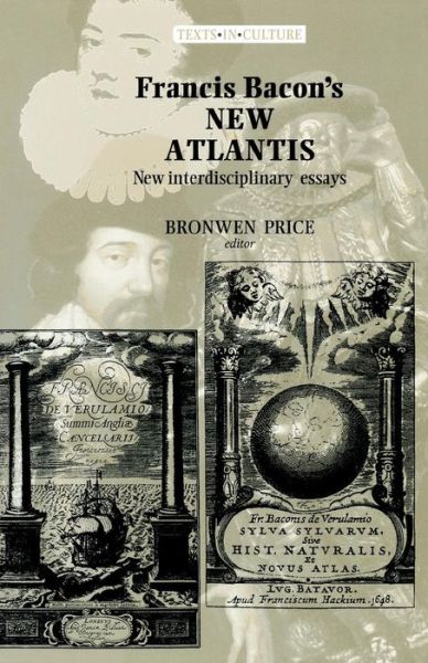 Cover for Francis Bacon's New Atlantis: New Interdisciplinary Essays - Texts in Culture (Paperback Book) (2003)