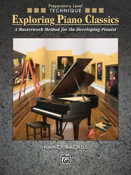 Cover for Alfred Publishing · Exploring Piano Classics Technique: a Masterwork Method for the Developing Pianist (Paperback Book) (2009)
