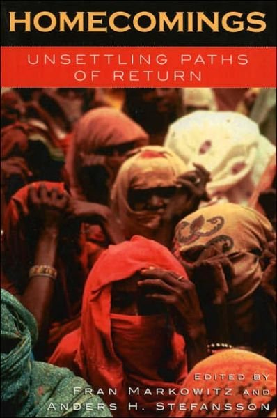 Homecomings: Unsettling Paths of Return - Program in Migration and Refugee Studies - Fran Markowitz - Livres - Lexington Books - 9780739109526 - 3 novembre 2004