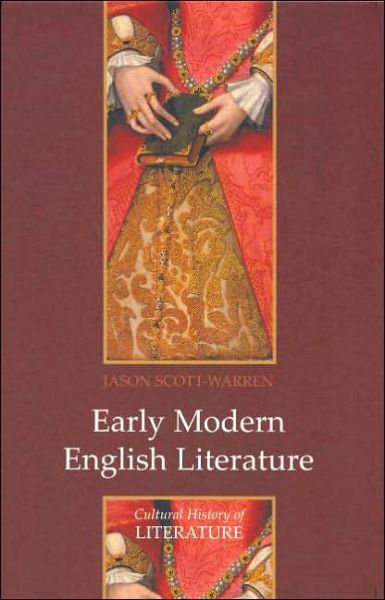 Cover for Scott-Warren, Jason (University of Cambridge) · Early Modern English Literature - Cultural History of Literature (Taschenbuch) (2005)