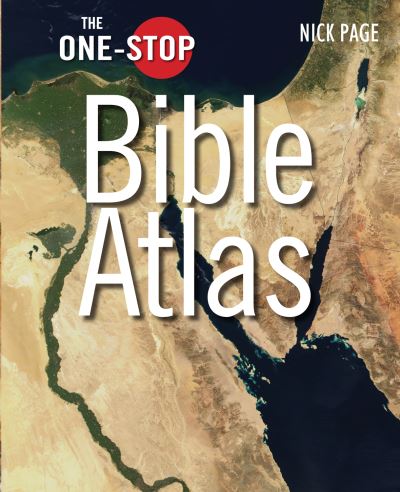 Cover for Nick Page · The One-Stop Bible Atlas - One-Stop Guides (Hardcover Book) [New edition] (2010)