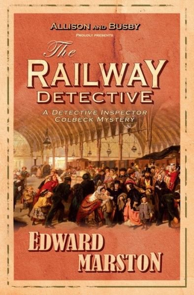 Cover for Edward Marston · The Railway Detective: The bestselling Victorian mystery series - Railway Detective (Paperback Bog) (2005)